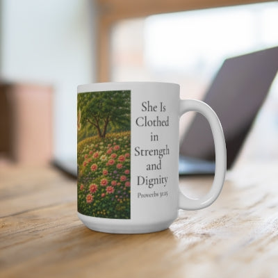 She Is Clothed in Strength and Dignity Coffee Mug 15oz - Proverbs 31:25 Christian Gift