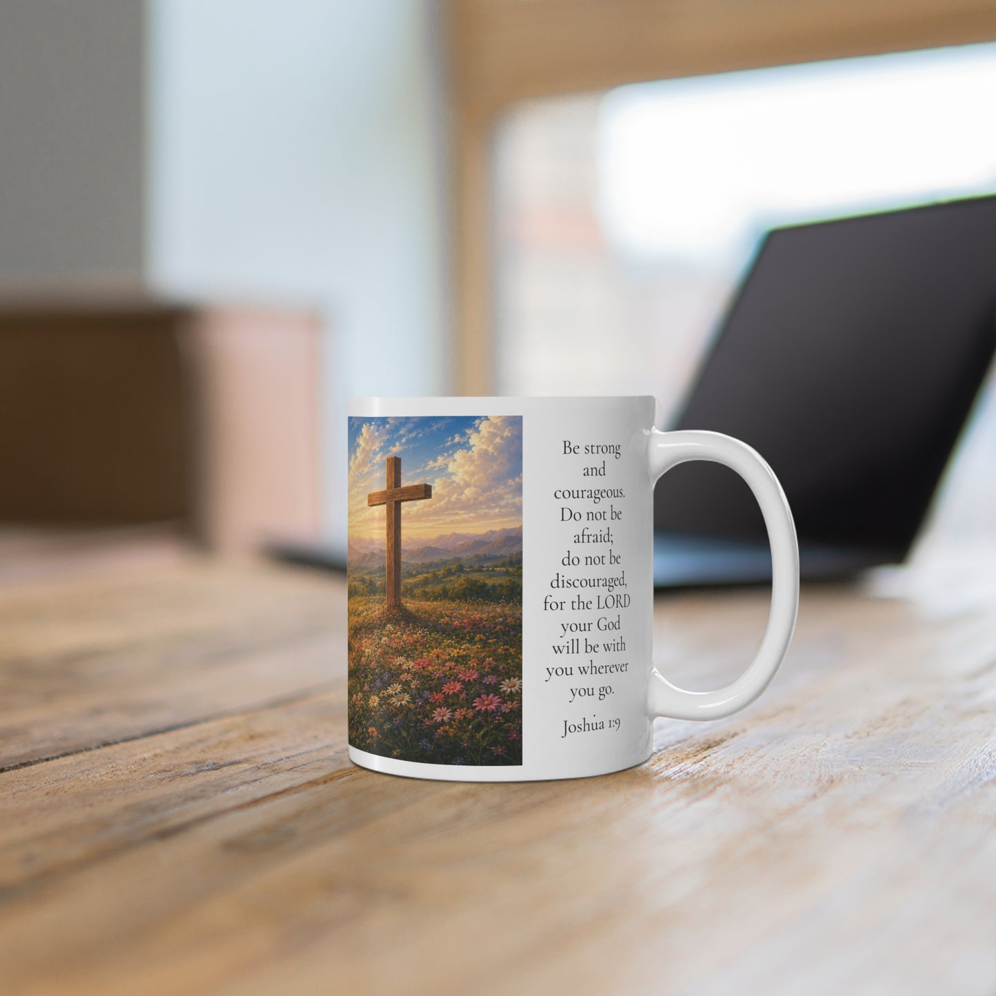 Be Strong and Courageous Coffee Mug 11oz - Joshua 1:9 Christian Gift