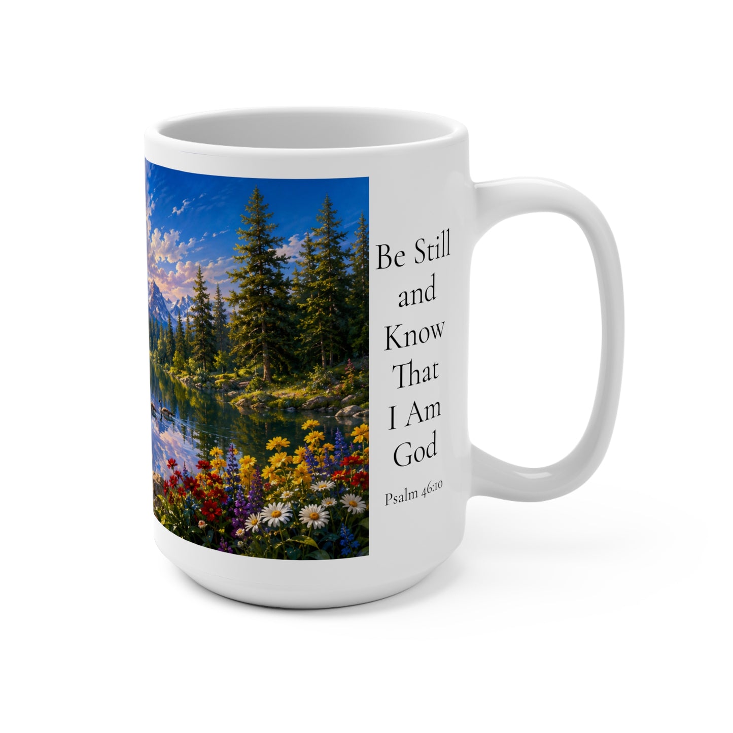 Be Still and Know That I Am God Coffee Mug 15oz for Her - Psalm 46:10 Christian Gift