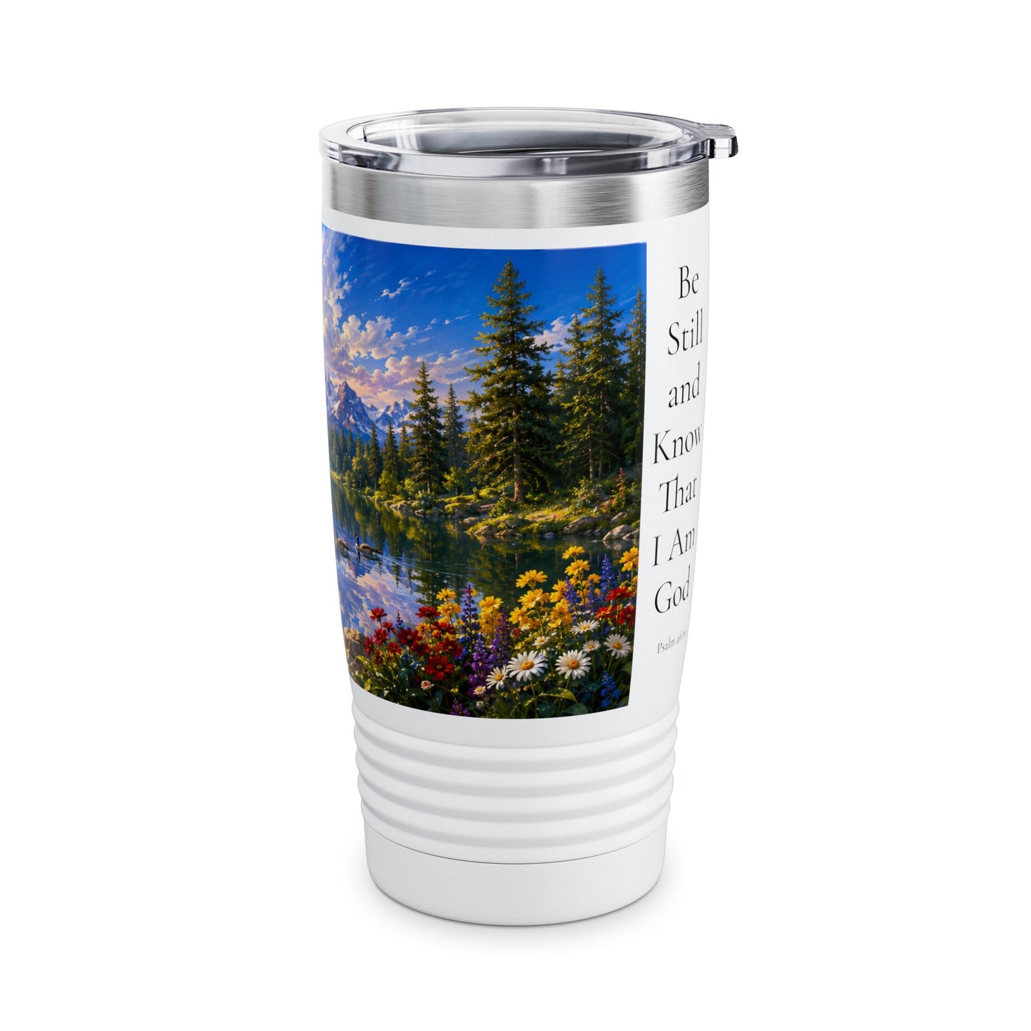 Be Still and Know That I Am God Tumbler 20oz for her - Psalm 46:10 Christian Gift