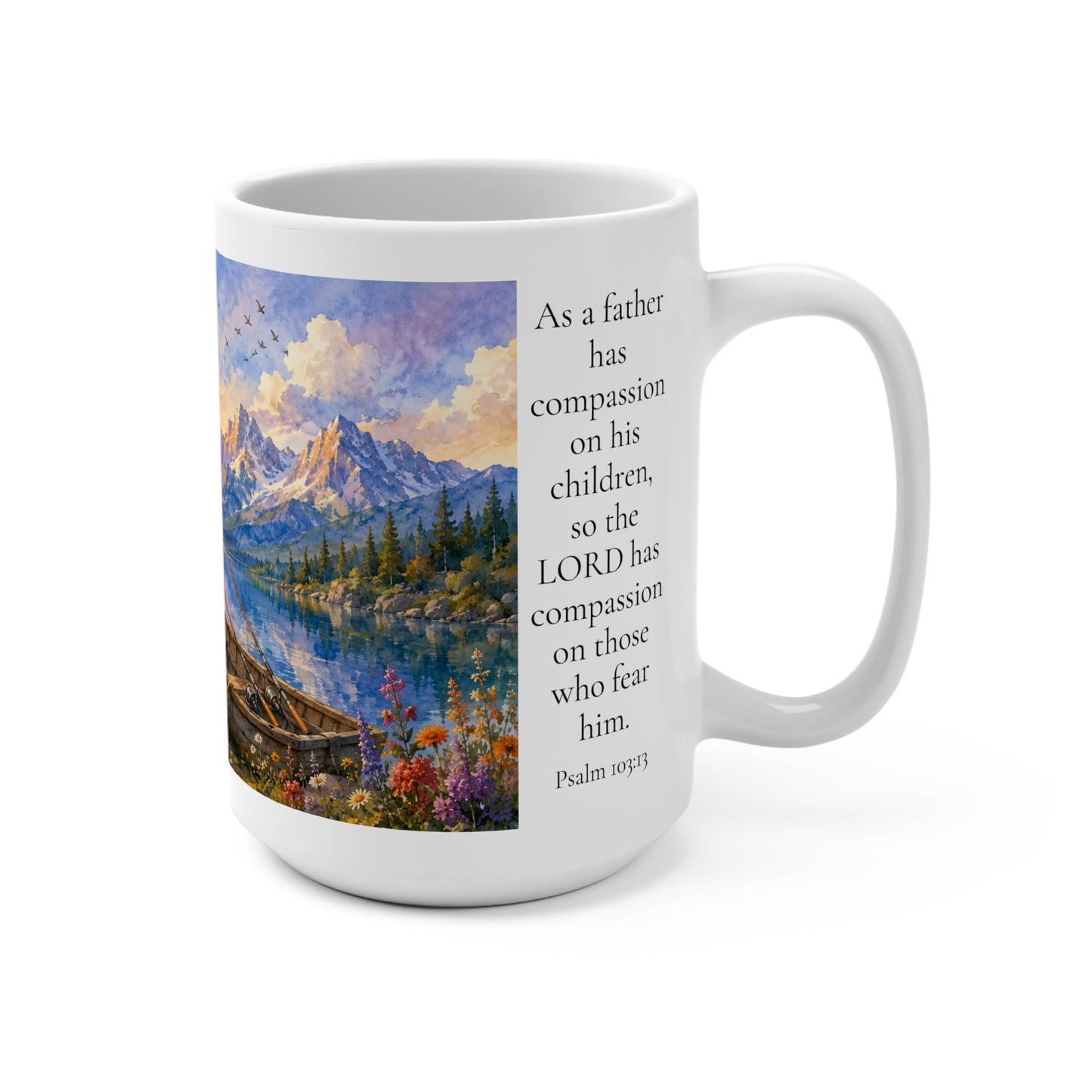 As a Father Has Compassion 15oz - Psalm 103:13 For Him Christian Gift