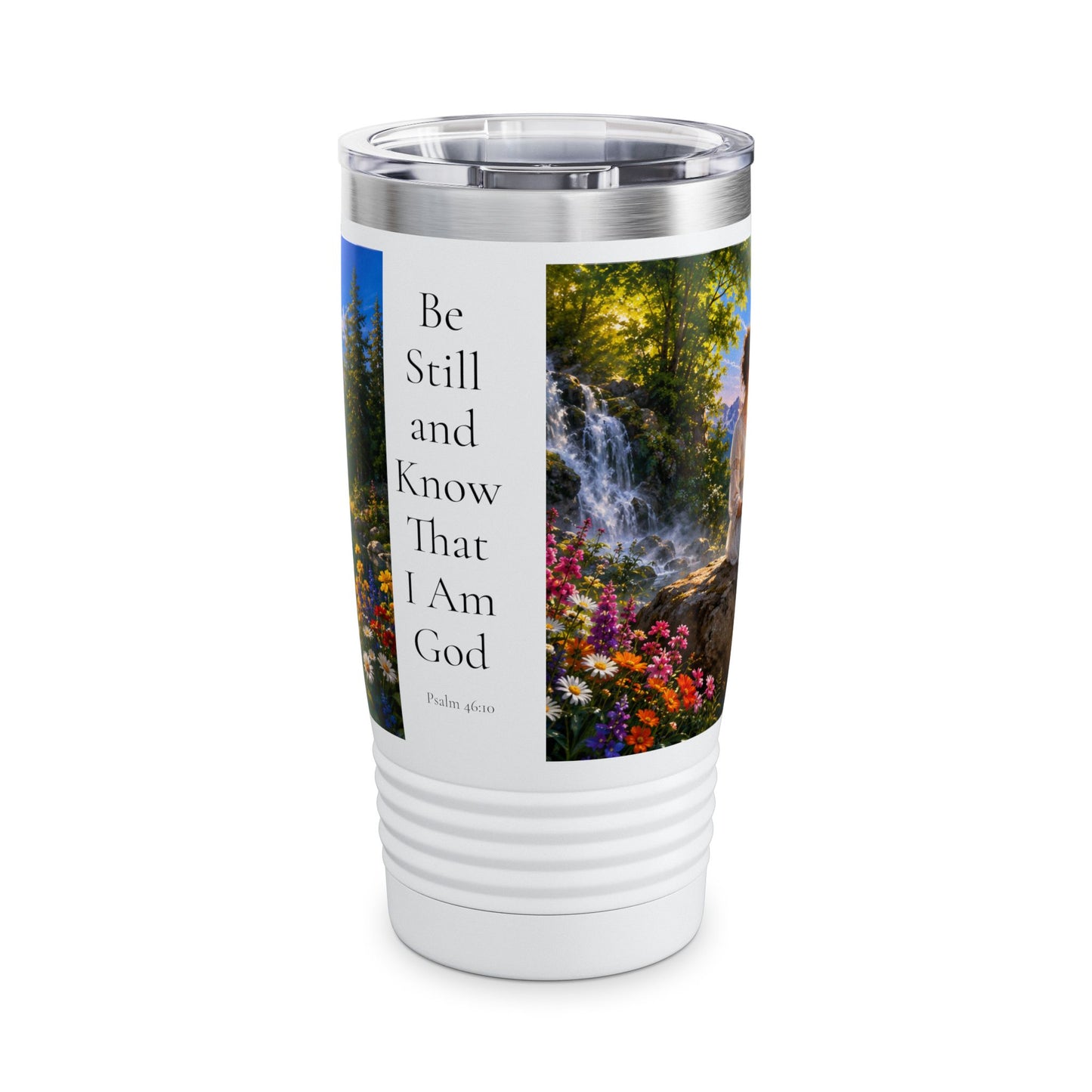 Be Still and Know That I Am God Tumbler 20oz for her - Psalm 46:10 Christian Gift