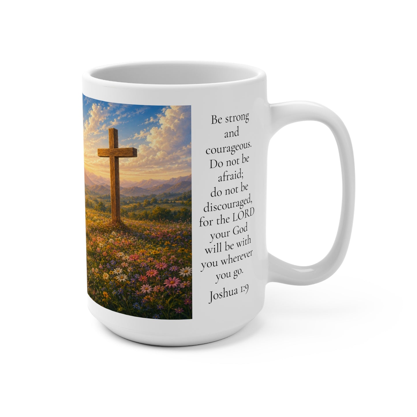 Be Strong and Courageous Coffee Mug 15oz - Joshua 1:9 Christian Gift