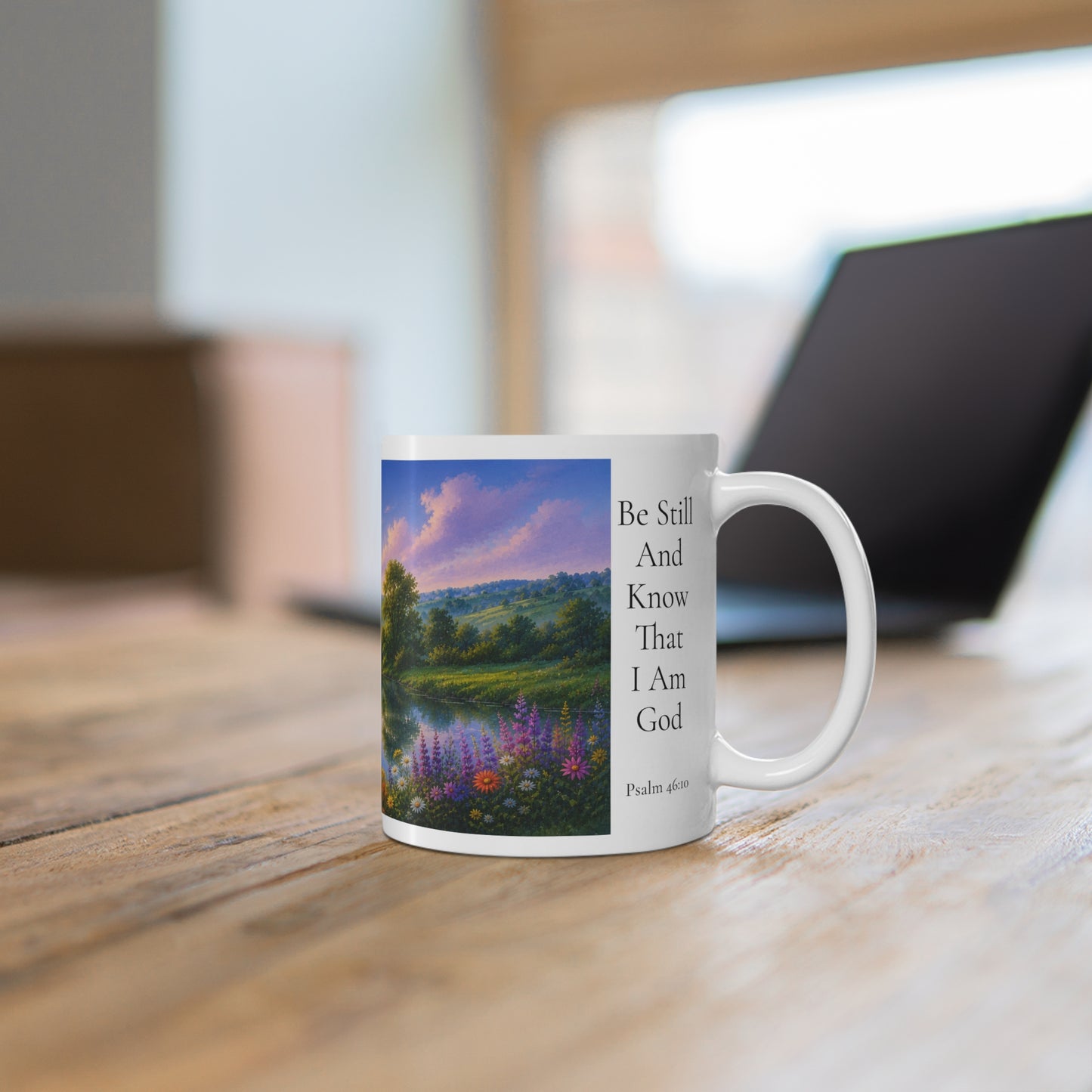 Be Still and Know That I Am God Coffee Mug 11oz — Psalm 46:10 Christian Gift