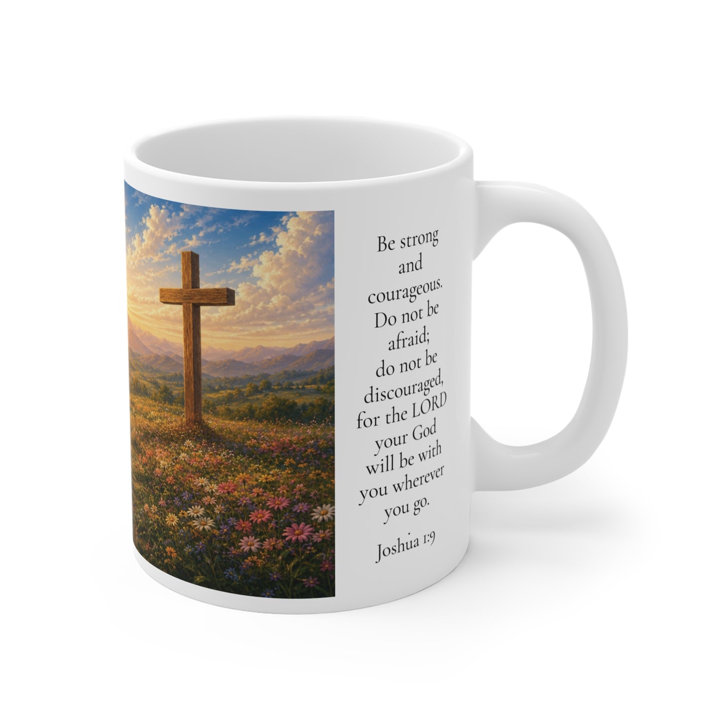 Be Strong and Courageous Coffee Mug 11oz - Joshua 1:9 Christian Gift