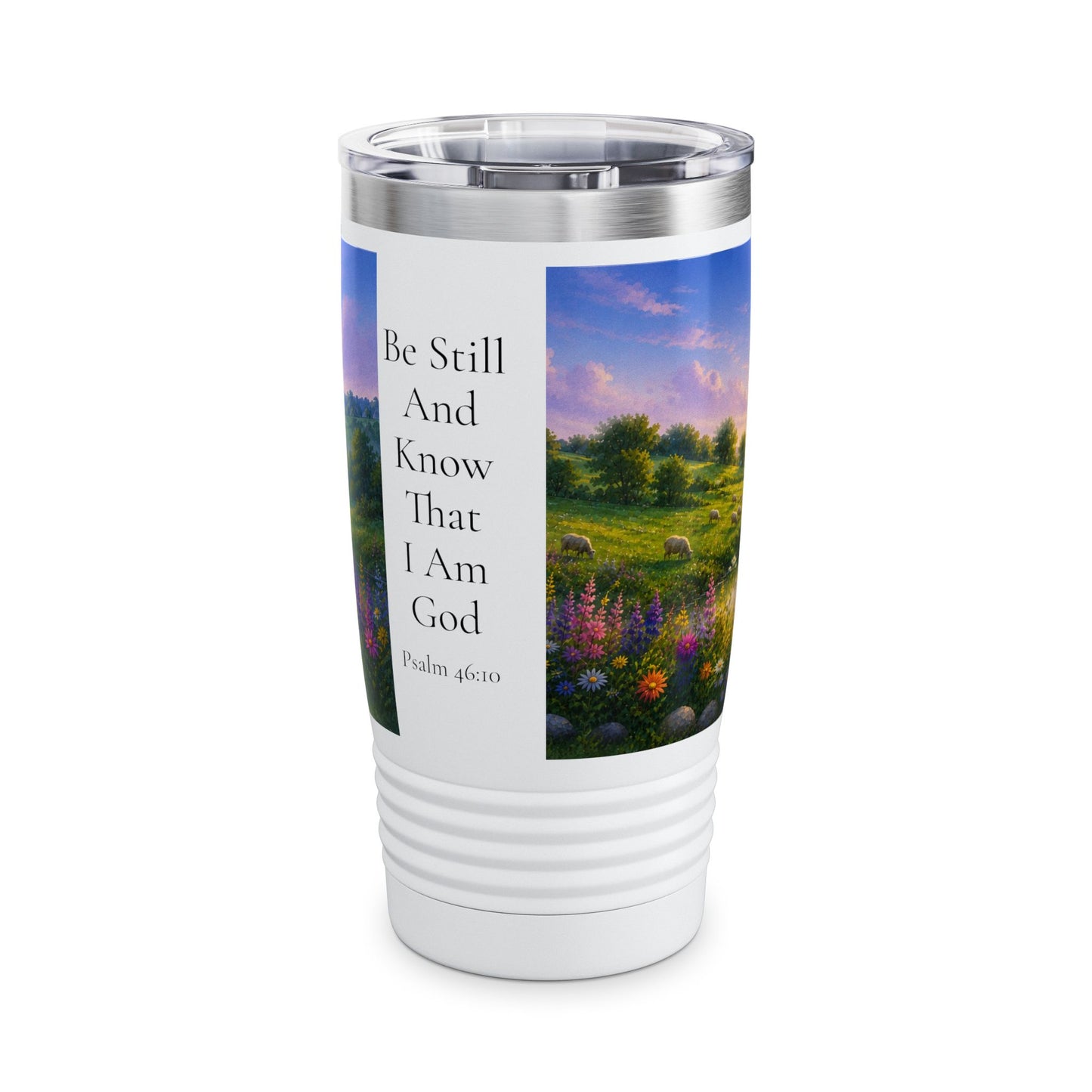Be Still and Know That I Am God Tumbler 20oz — Psalm 46:10 Christian Gift